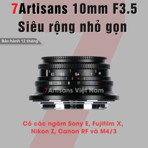 7Artisans 10mm F3.5 Pancake siêu rộng - Lens siêu rộng nhỏ gọn